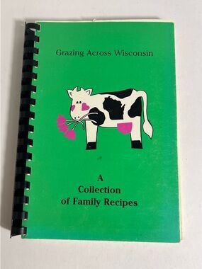 VTG Grazing Across Wisconsin Collection of Family Recipes Spiral Book 1989
